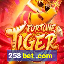 258 bet .com